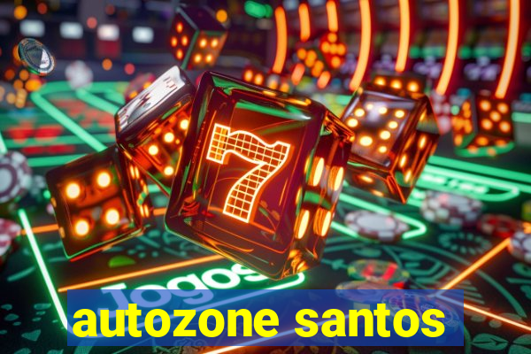 autozone santos